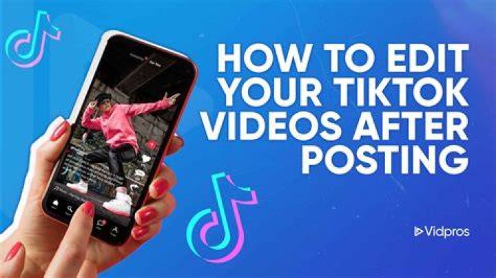 Can You Edit TikTok After Posting?